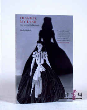 Frankly  My Dear：Gone With The Wind Revisited   “坦白讲，亲爱的”：再访《飘》