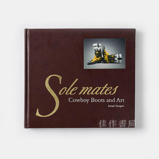 Sole Mates: Cowboy Boots and Art/唯一的伴侣：牛仔靴与艺术 商品图0