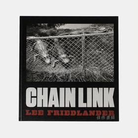 Lee Friedlander: Chain Link/李·弗里德兰德:铁丝网/英文原版摄影集