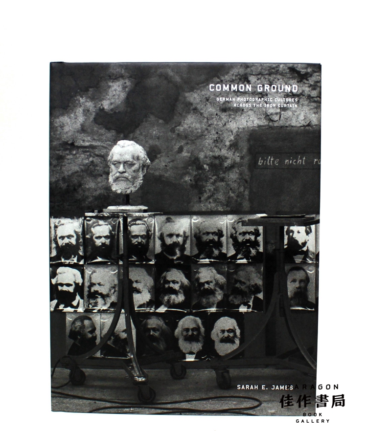 Common Ground: German Photographic Cultures Across the Iron Curtain.共同点：跨越铁幕的德国摄影文化。