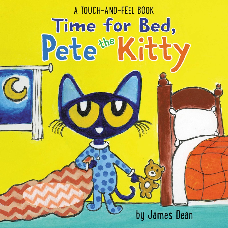 time for bed, pete the kitty a touch & feel book (pete the cat)