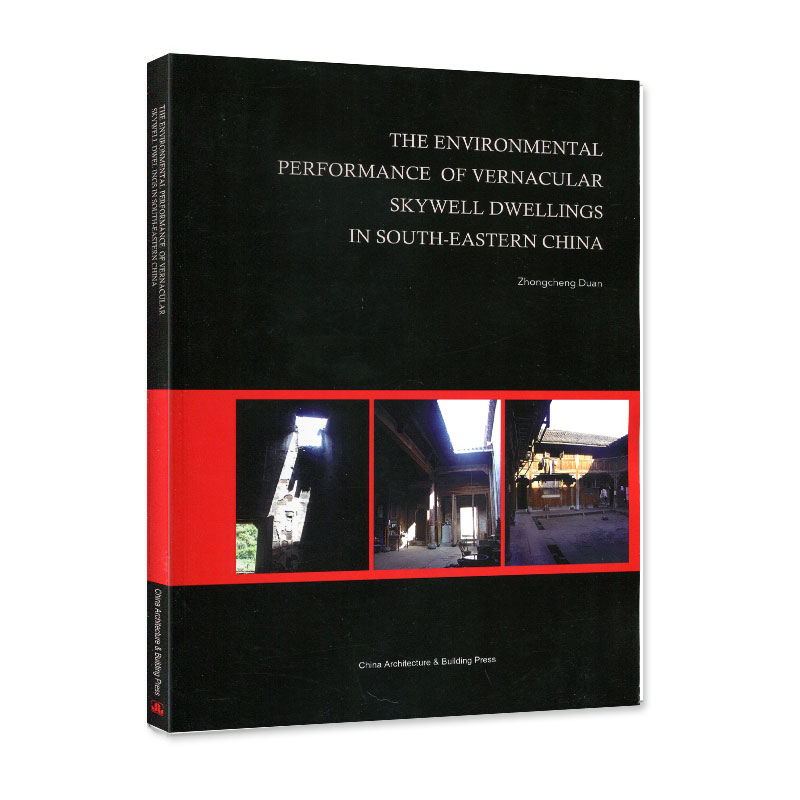 THE ENVIRONMENTAL PERFORMANCE OF VERNACULAR SKYWELL DWELLINGS IN SOUTH-EASTERN CHINA