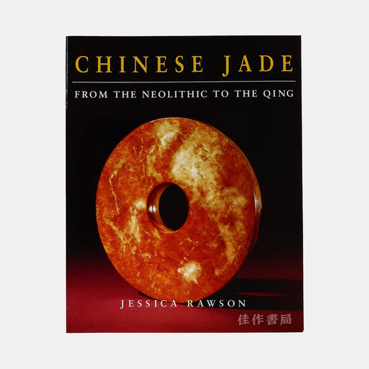 Chinese Jade From The Neolithic To The Qing 商品图0