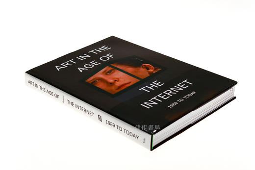 Art in the Age of the Internet  1989 to Today/互联网时代的艺术，1989年至今 商品图1