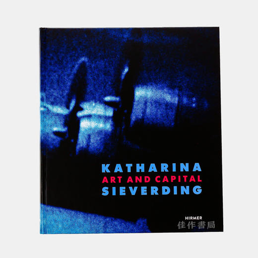 Katharina Sieverding: Art and Capital/卡特琳娜·希维汀：艺术与资本 商品图0