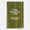 【绝版旧书】Primitive Revolutionaries of China: A study of secret societies of the late nineteenth century 商品缩略图0