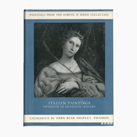 Paintings from the Samuel H. Kress Collection: Italian Schools XV-XVI Century