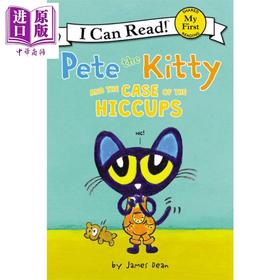 【中商原版】我可以读入门级 皮特猫打嗝了 My First I Can Read:Pete the Kitty and the Case of the Hiccups 儿童分级阅读 故事书 英文原版