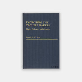 Exorcising the Trouble Makers: Magic  Science and Culture