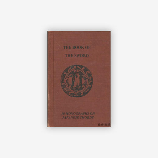 The Book Of The Sword-10 Monographs On Japanese Swords/日本刀剑研究 商品图0
