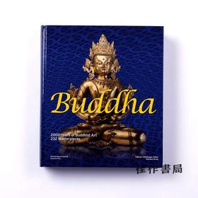Buddha: 2000 Years of Buddhist Art 佛陀：2000年的佛教艺术/232件造像精品