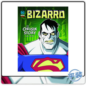 绘本 DC 超级反派 比扎罗 Dc Super Villains Origins Bizarro 英文原版