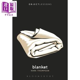 【中商原版】实例研究：毛毯 英文原版 Object Lessons: Blanket Bloomsbury Academic Kara Thompson