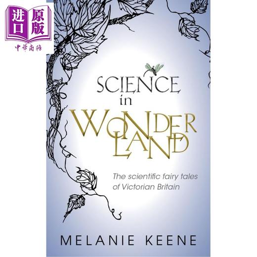 【中商原版】Science in Wonderland:The scientific fairy tales of Victorian Britain 英文原版 仙境里的科学: 英国维多利亚时代的科学 商品图0