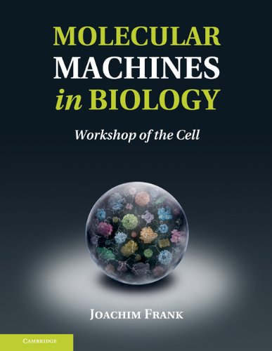 molecular machines in biology: workshop of the cell