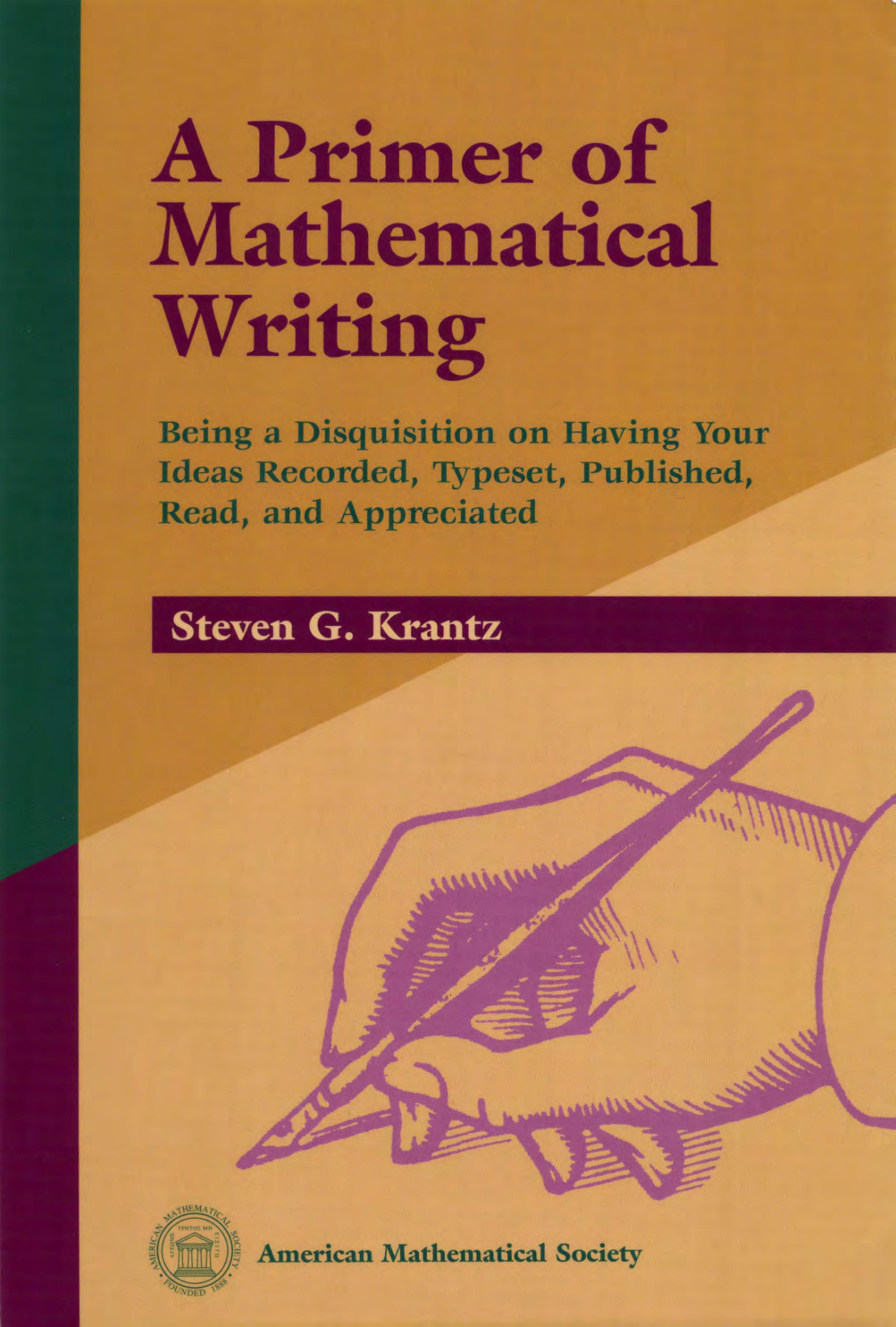 a primer of mathematical writing: being a disquisition on having