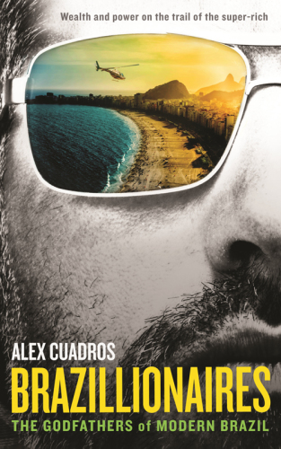 brazillionaires: the godfathers of modern brazil