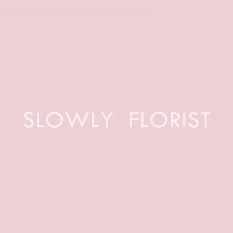 SLOWLY FLORIST