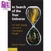 【中商原版】寻找真实的宇宙：宇宙思想的工具、成型与代价 英文原版 In Search of the True Universe Martin Harwit 商品缩略图0