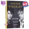 【中商原版】威猛乐队传记：乔治与我 英文原版 Wham! George & Me 音乐 传记 Andrew Ridgeley 商品缩略图0