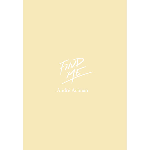 请以你的爱找寻我  奥斯卡获奖影片《请以你的名字呼唤我Call Me by Your Name》原著《夏日终曲》续作 商品图5