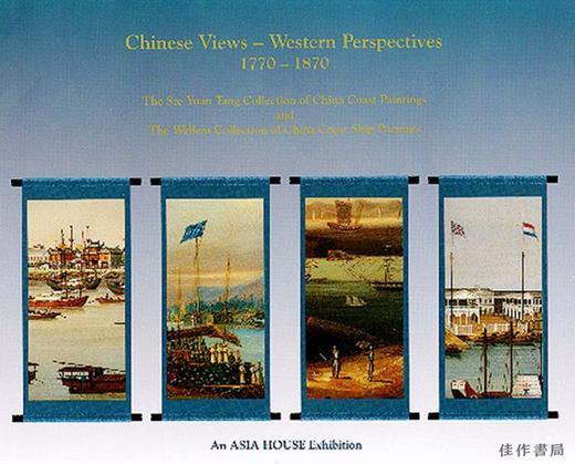 Chinese Views - Western Perspectives 1770-1870 商品图0