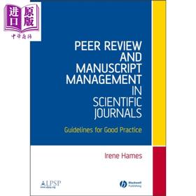 【中商原版】Peer Review And Manuscript Management In Scientific 英文原版 科学期刊中的同行评议与原稿管理指导 Irene Hames