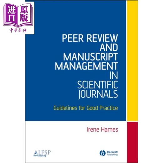【中商原版】Peer Review And Manuscript Management In Scientific 英文原版 科学期刊中的同行评议与原稿管理指导 Irene Hames 商品图0