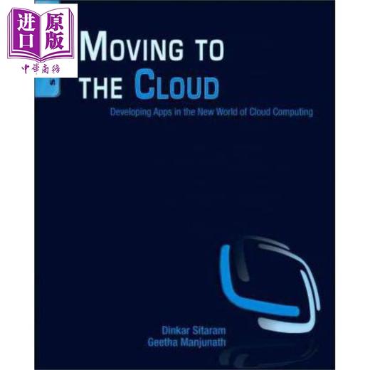 【中商原版】Moving To The Cloud 英文原版 迁移到云端 第1版 Dinkar Sitaram 商品图0