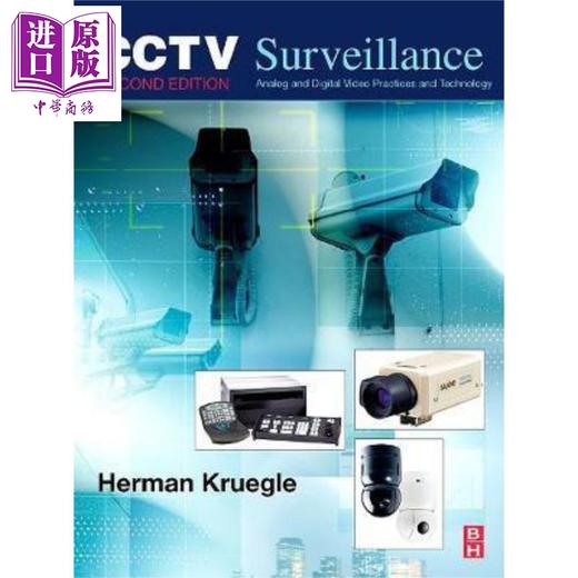 【中商原版】CCTV Surveillance Video Practices and Technology 英文原版 闭路电视监控录像实践技术 第2版 Herman Kruegle 商品图0