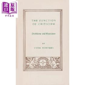 【中商原版】Function of Criticism Problems and Exercises 英文原版 批评的功能 问题与练习 伊沃温特斯 Yvor Winters