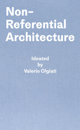 Non-Referential Architecture,非指称建筑,建筑