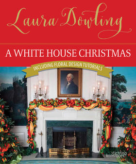 A White House Christmas: Including Floral Design Tutorials,白宫的圣诞节：包括花卉设计教程   其他设计