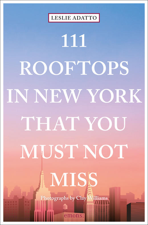 111 Rooftops in New York That You Must Not Miss,111个纽约不容错过的屋顶   旅行 商品图0