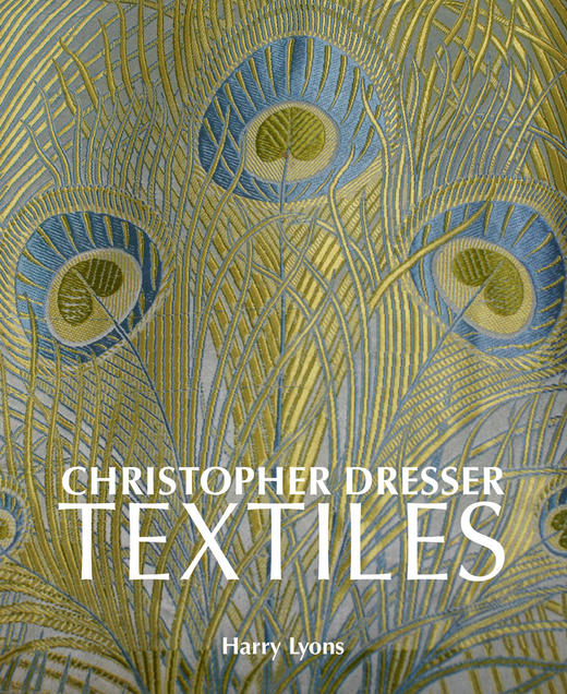 Christopher Dresser Textiles,克里斯托弗·德莱赛:纺织品纹样设计   时尚 商品图0