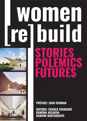 Women Rebuild: Stories, Polemics, Futures,妇女重建：故事、论战、未来   其他建筑