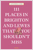111 Places in Brighton & Lewes You Shouldn't Miss,111个布莱顿和路易斯不容错过的地方   旅行 商品缩略图0