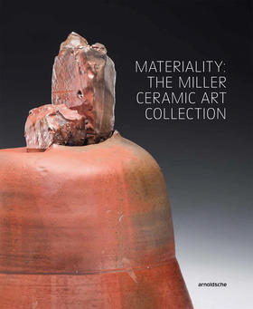 Materiality: The Miller Ceramic Art Collection,物质性：米勒陶瓷艺术收藏   其他艺术