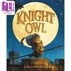 【中商原版】Christopher Denise Knight Owl 凯迪克2023银奖 小骑士猫头鹰 儿童获奖童书 儿童绘本 英文原版 进口图书 商品缩略图1