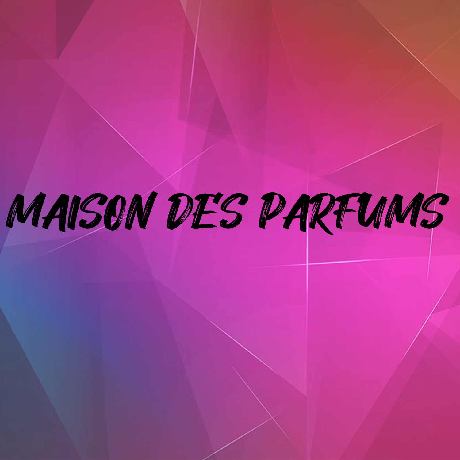 MAISON DES PARFUMS