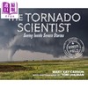 预售 【中商原版】龙卷风科学家 风暴内部 The Tornado Scientist Seeing Inside Severe Storms 英文原版 儿童科普读物 自然科学 商品缩略图0