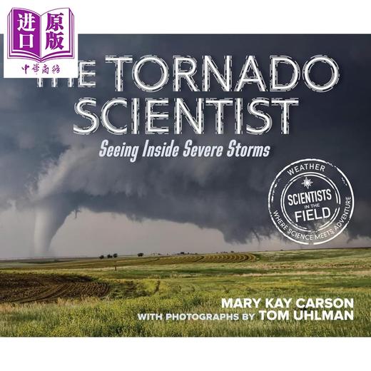 预售 【中商原版】龙卷风科学家 风暴内部 The Tornado Scientist Seeing Inside Severe Storms 英文原版 儿童科普读物 自然科学 商品图0