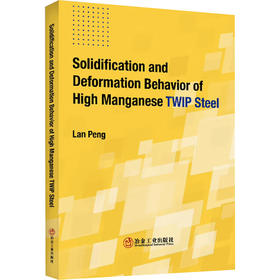 SOLIDIFICATION AND DEFORMATION BEHAVIOR OF HIGH MANGANESE TWIP STEEL