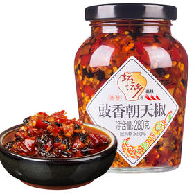 坛坛乡豉香朝天椒280g/瓶调味酱料农家剁辣椒酱拌面下饭蒜蓉