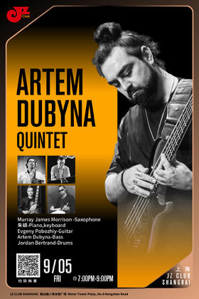 【上海 9.5 晚7点】Artem Dubyna Quintet
