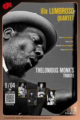 【上海 9.4  晚7点30】llia Lumbroso Quartet— Thelonious Monk's Tribute