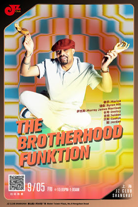 【上海 9.5  晚10点】The Brotherhood Funktion
