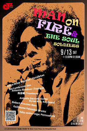 【上海 9.13  晚10点】Man On Fire & The Soul Soldiers