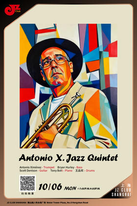 【上海 10.6  晚7点】Antonio X. Jazz Quintet