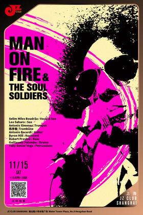 【上海 11.15  晚10点】Man On Fire & The Soul Soldiers